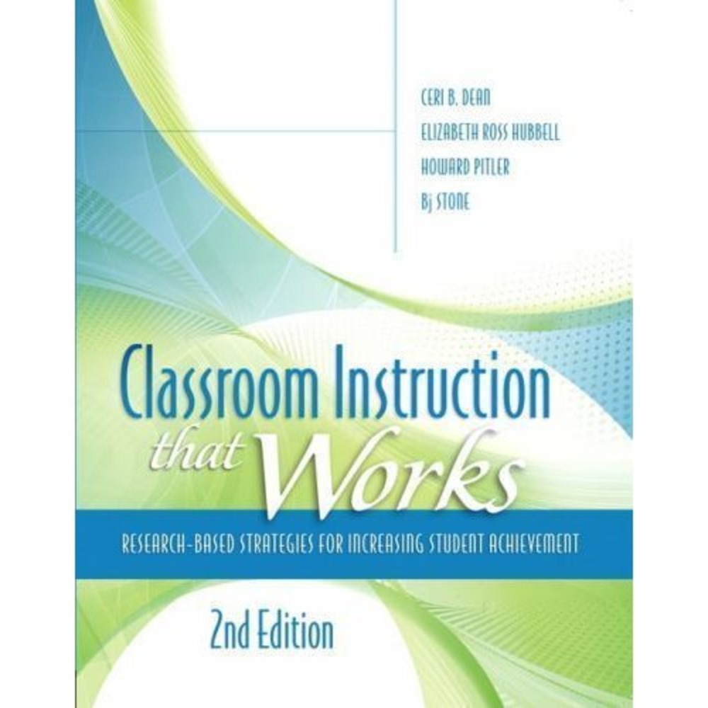 Classroom Instruction That Works : Research-Based Strategies for, 2nd Edition